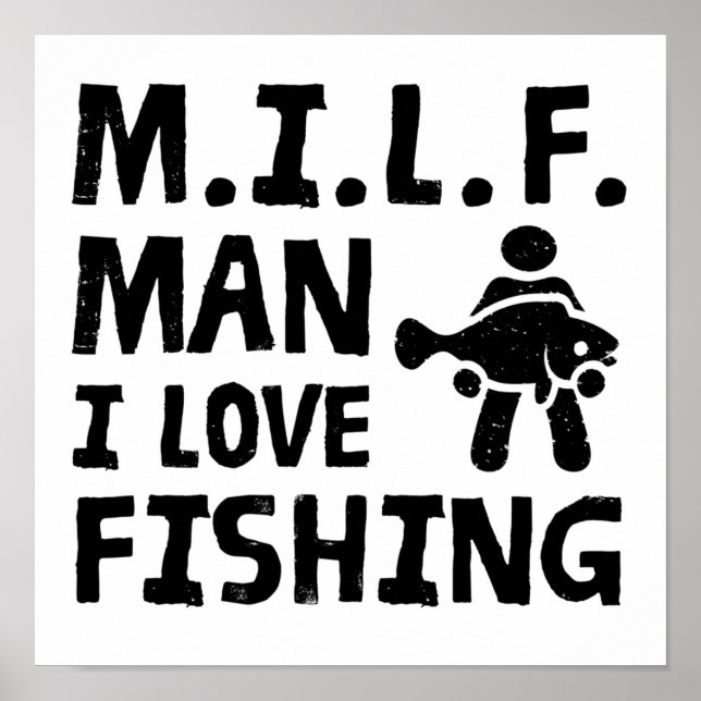 M.I.L.F - Man I love fishing Poster (Front)