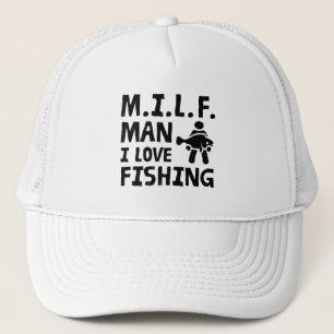 M.I.L.F - Man I love fishing Trucker Hat