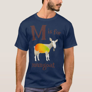 M is for Mangoat T-Shirt