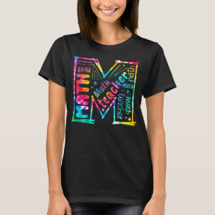 M Is For Math Teacher Lover Tie Dye First Day Of T-Shirt