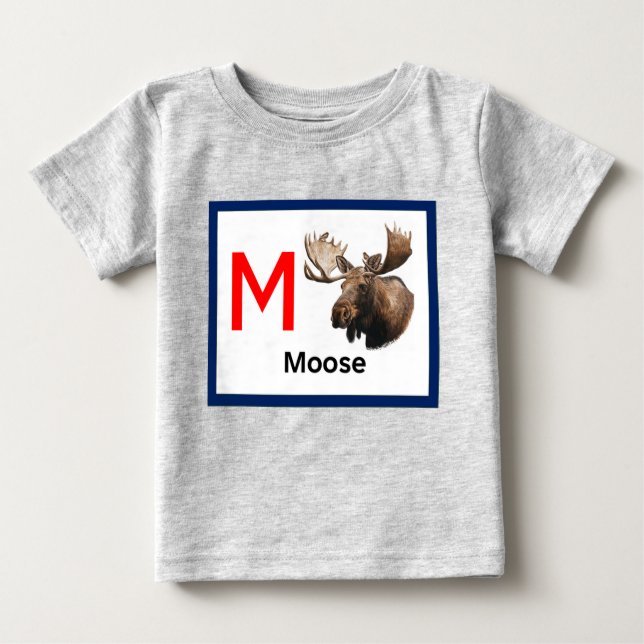 M is for Moose Baby T-Shirt (Front)