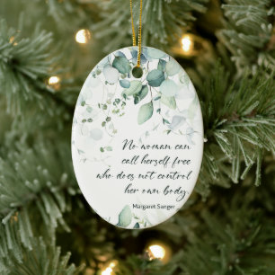 M. Sanger's Quote Woman's Right to Body Autonomy Ceramic Ornament