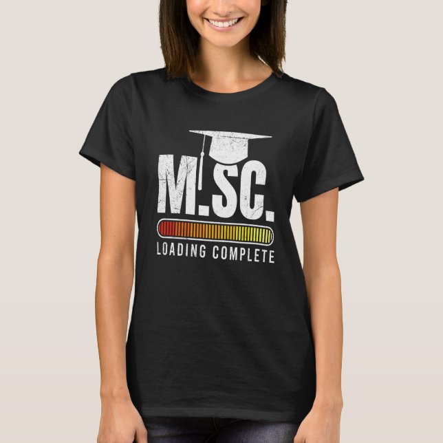 M Sc loading Masters degree Master of Science  1 T-Shirt (Front)