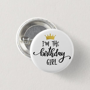 "'m the Birthday Gir:"l Crown 3 Cm Round Badge