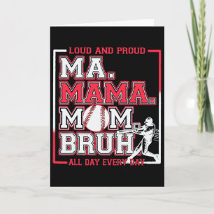 Ma Mama Mum Bruh Bysebyll Mum Loud And Proud Mothe Card