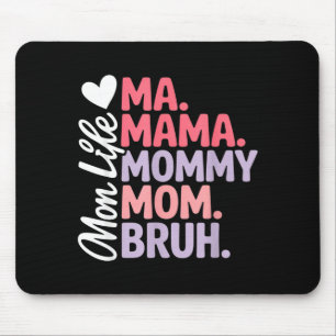 Ma mama mummy mum bruh funny mum life mothers day mouse pad