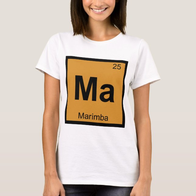 Ma - Marimba Music Chemistry Periodic Table Symbol T-Shirt (Front)