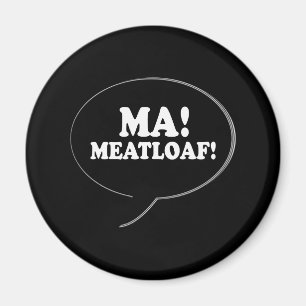 MA - MEATLOAF MAGNET