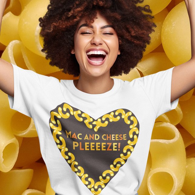 Mac and Cheese Foodie T-Shirt (Mac and Cheese Pleeeeze T Shirts Women)
