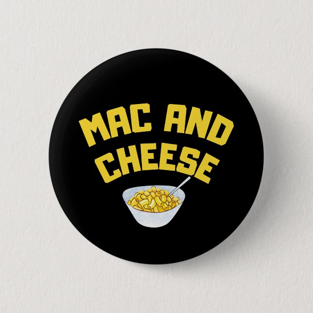 Mac And Cheese| Macaroni And Cheese 6 Cm Round Badge (Front)
