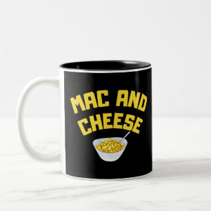 Mac And Cheese  Macaroni And Cheese Two-Tone Coffee Mug