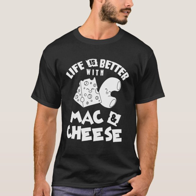 Mac And Cheese  Macaroni Cheesy Noodle T-Shirt (Front)