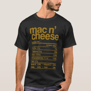 Mac and Cheese Nutrition  Thanksgiving Mac N' Chee T-Shirt