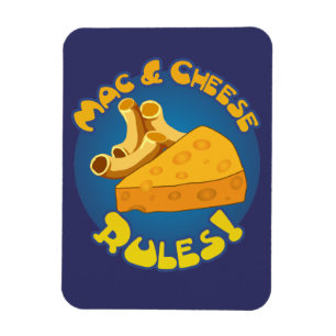 Mac & Cheese Rules Magnet