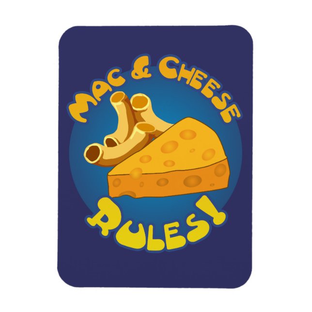 Mac & Cheese Rules Magnet (Vertical)