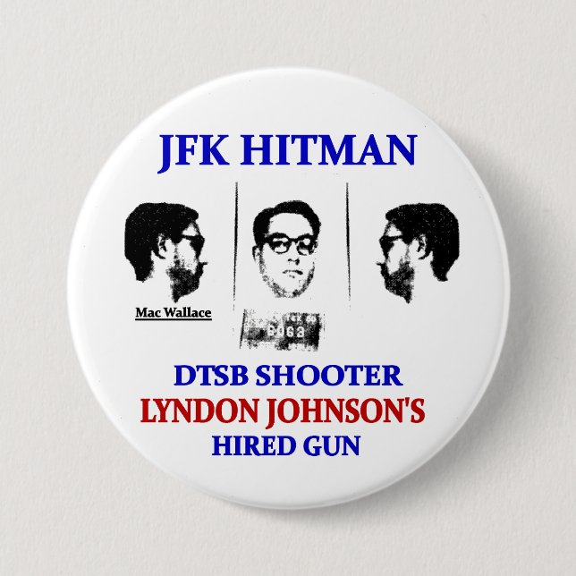 Mac Wallace: JFK hitman 7.5 Cm Round Badge (Front)