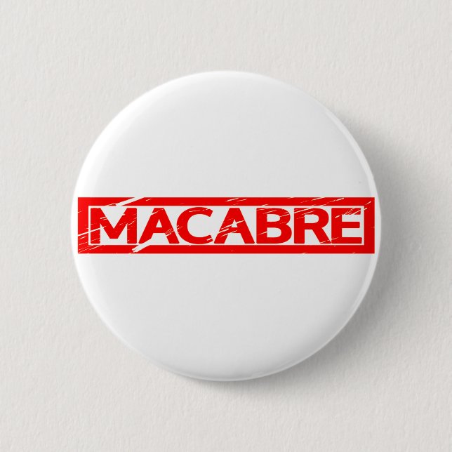 Macabre Stamp 6 Cm Round Badge (Front)