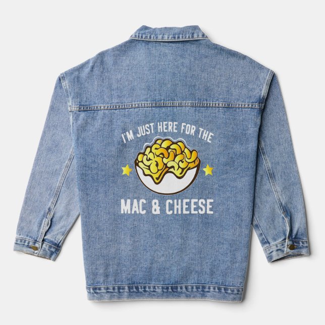 Macaroni And Cheese  I'm Just Here For Mac And Che Denim Jacket (Back)