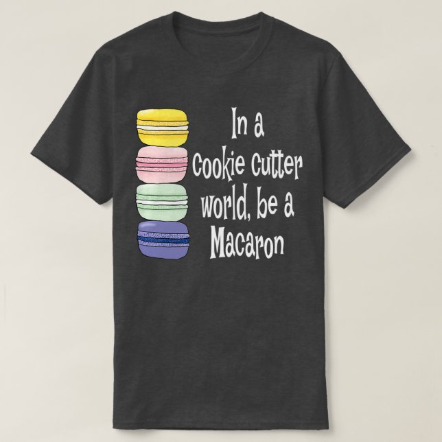 Macaroon French Macaron Funny Macaron Cookie Gift  T-Shirt (Design Front)