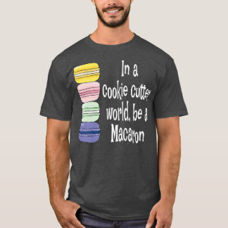 Macaroon French Macaron Funny Macaron Cookie Gift  T-Shirt