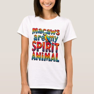 Macaws are my Spirit Animal Women's T-Shirt