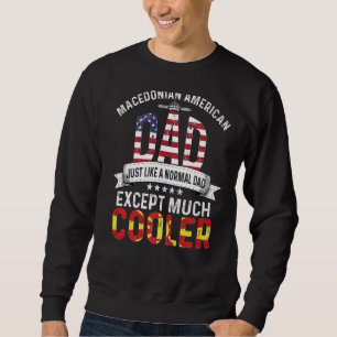 Macedonian American Dad Fathers Day Papa Macedonia Sweatshirt