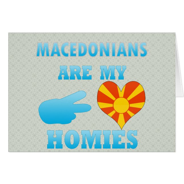 Macedonians are my Homies (Front Horizontal)