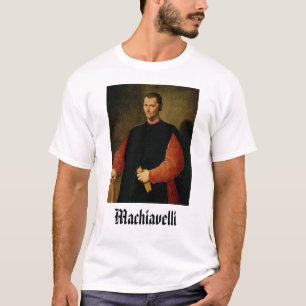 machiavelli, Machiavelli T-Shirt