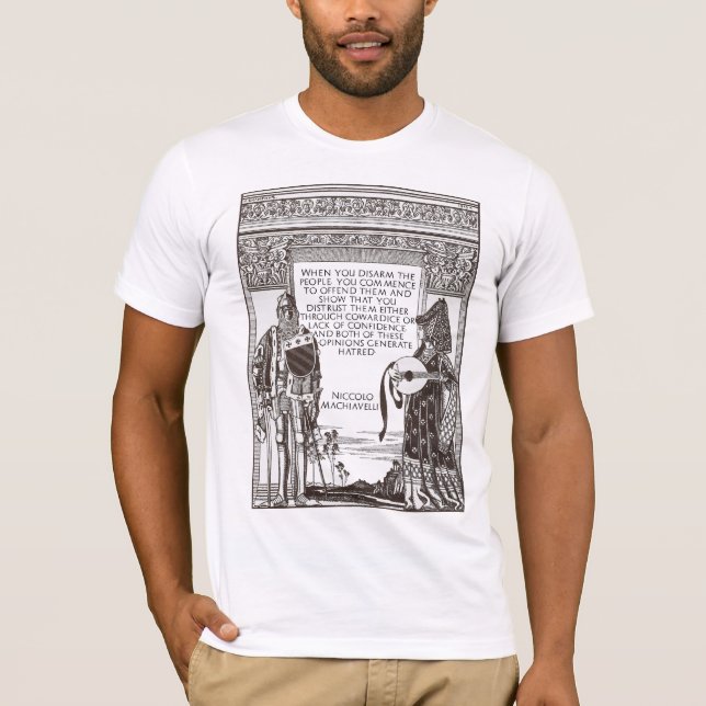 Machiavelli Quote on Gun Control T-Shirt (Front)