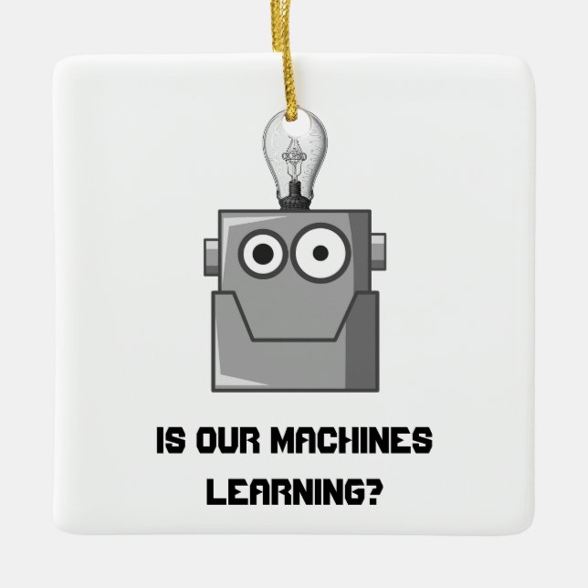 Machine Learning Technology Humour Ceramic Ornament (Front)