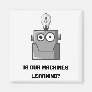 Machine Learning Technology Humour Magnet