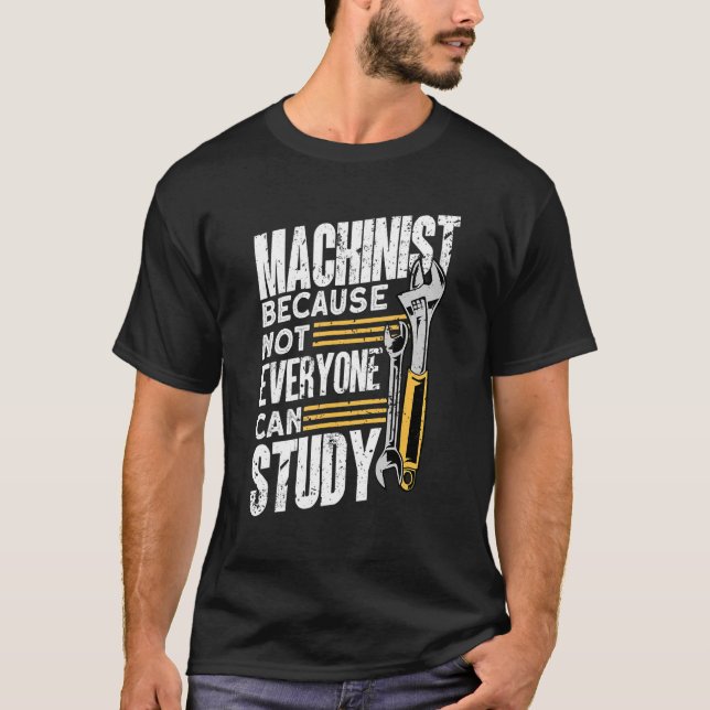 Machine Operator Machinist T-Shirt (Front)