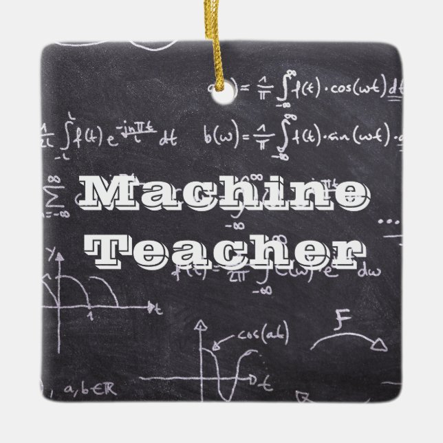 Machine Teacher Ceramic Ornament (Front)