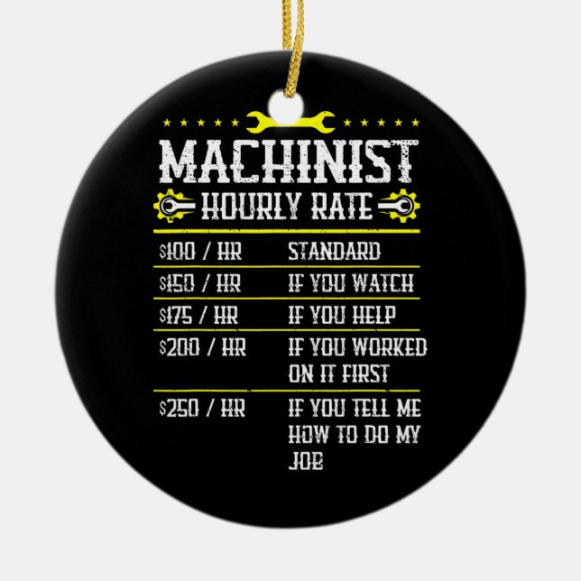 Machining CNC Machinist Hourly Rate  Ceramic Ornament (Front)