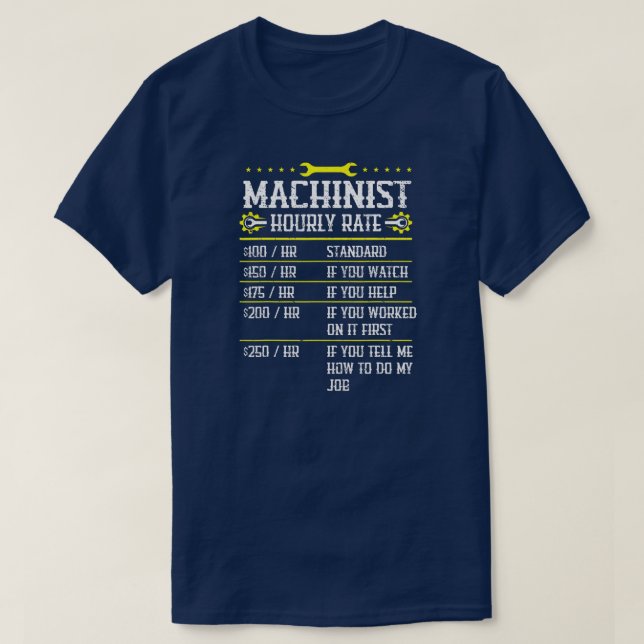 Machining CNC Machinist Hourly Rate  T-Shirt (Design Front)