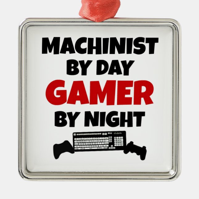 Machinist by Day Gamer by Night Metal Ornament (Front)