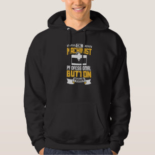 Machinist Engineer Professional Button Pusher Cnc Hoodie