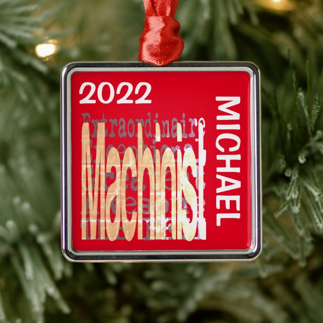 Machinist Extraordinaire CUSTOM Metal Ornament (Tree)