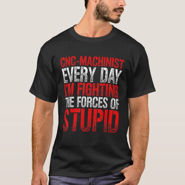 Machinist Forces Machine Operator Machining 5 T-Shirt (Front)