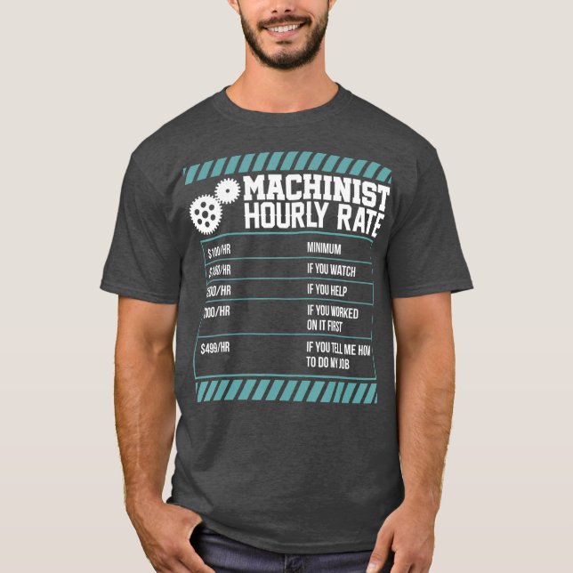 Machinist Hourly Rate Jobs Graphic T-Shirt (Front)