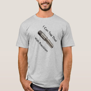 Machinist I Can Tap That Tee