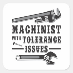 Machinist Machine Mechanic CNC Funny Gift Idea Square Sticker