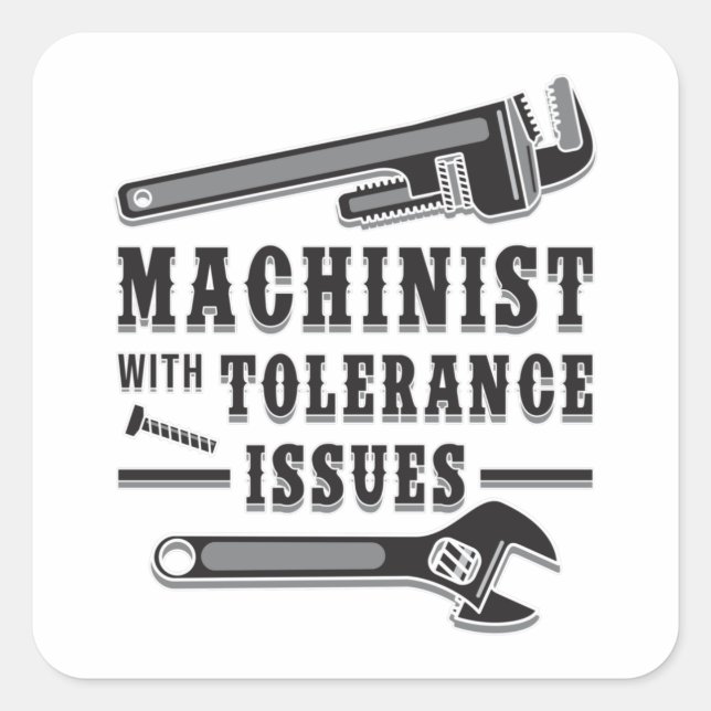Machinist Machine Mechanic CNC Funny Gift Idea Square Sticker (Front)