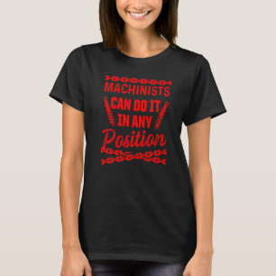 Machinist Machine Operator Machining 6 T-Shirt