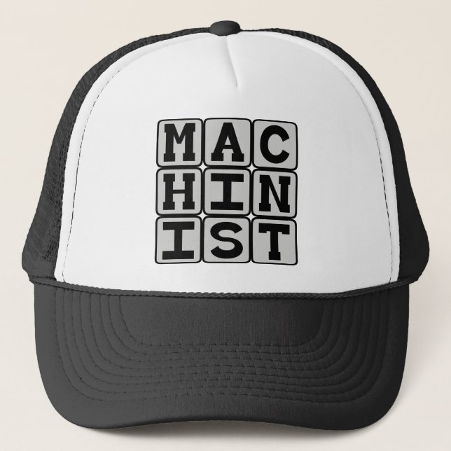 Machinist, Machine Operator Trucker Hat (Front)