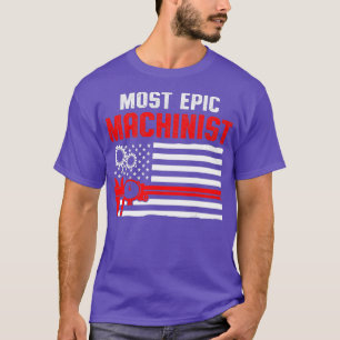 Machinist Most Machine Operator Machining T-Shirt