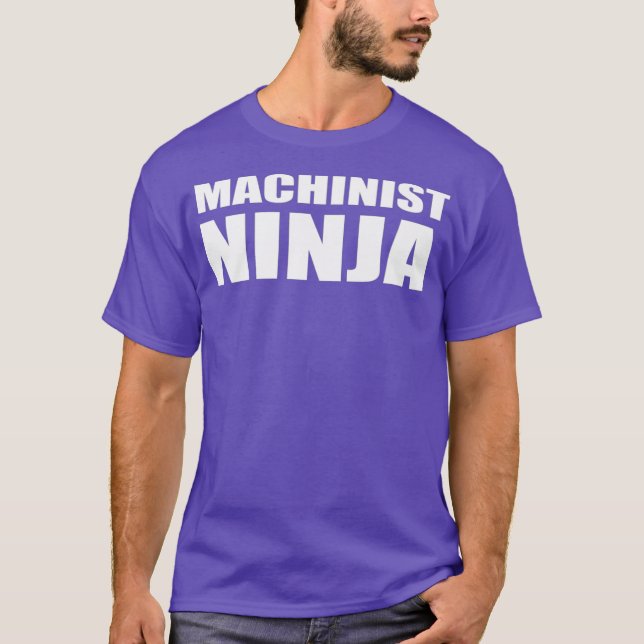Machinist Ninja Funny Work Profession Technician T-Shirt (Front)