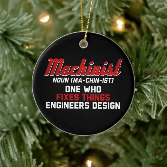 Machinist Noun Machinist Meaning engineer Gifts Ceramic Ornament (Tree)