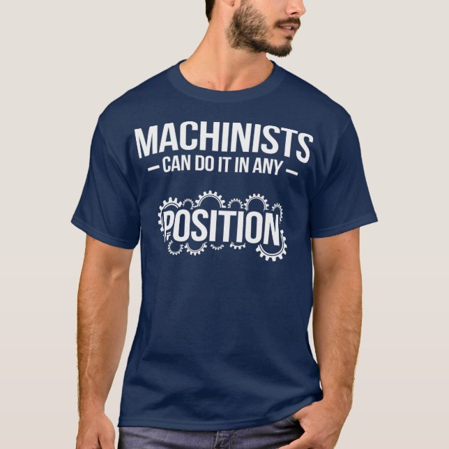 Machinist Position CNC Machine Operator T-Shirt (Front)