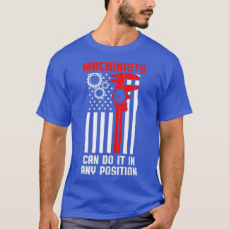 Machinist Position Machine Operator Machining T-Shirt